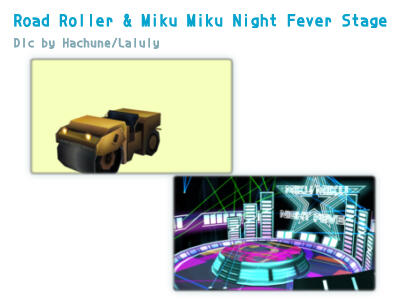 RoadRoller, Miku Night Fever Laluly